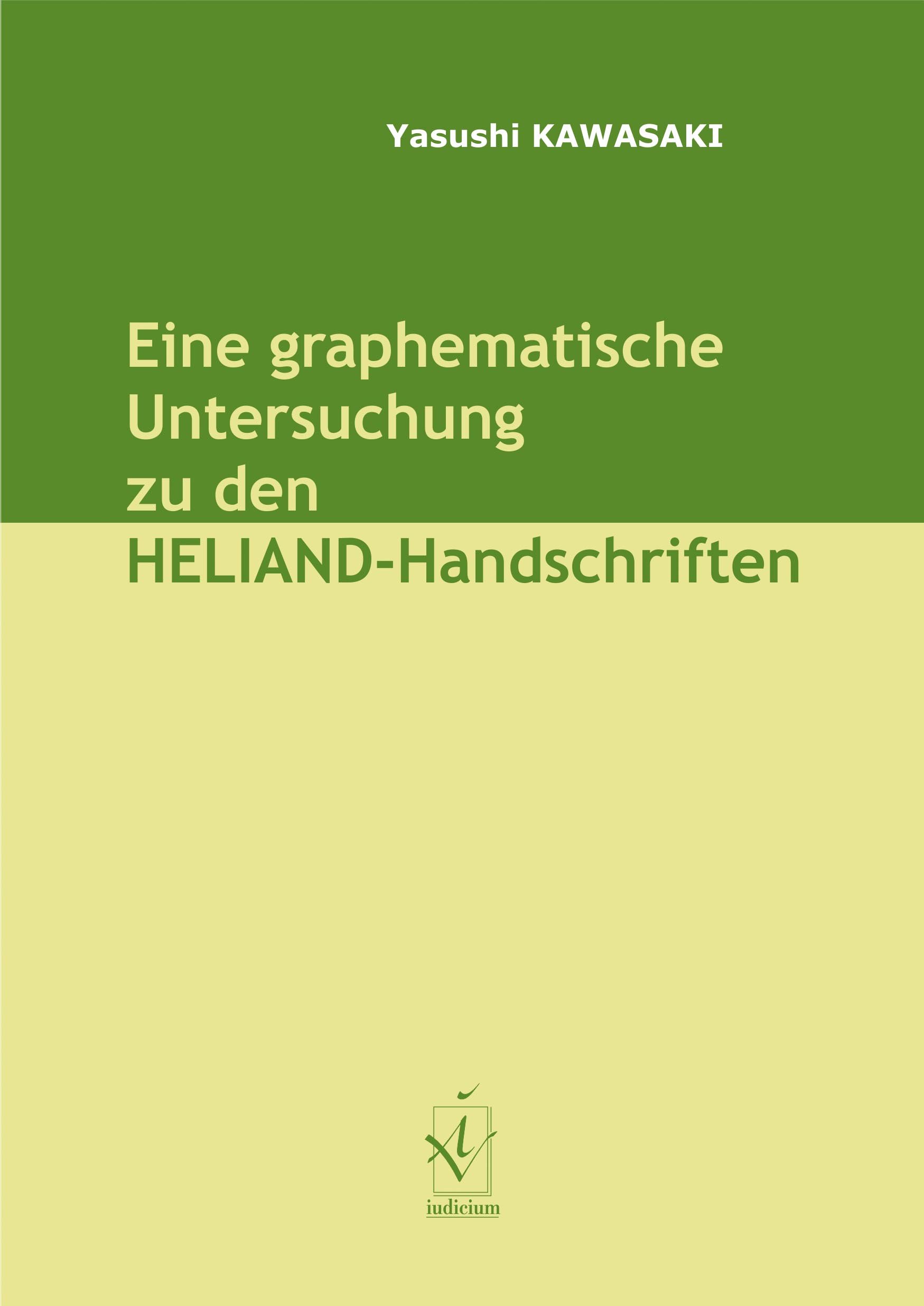 Eine graphematische Untersuchung zu den Heliand-Handschriften