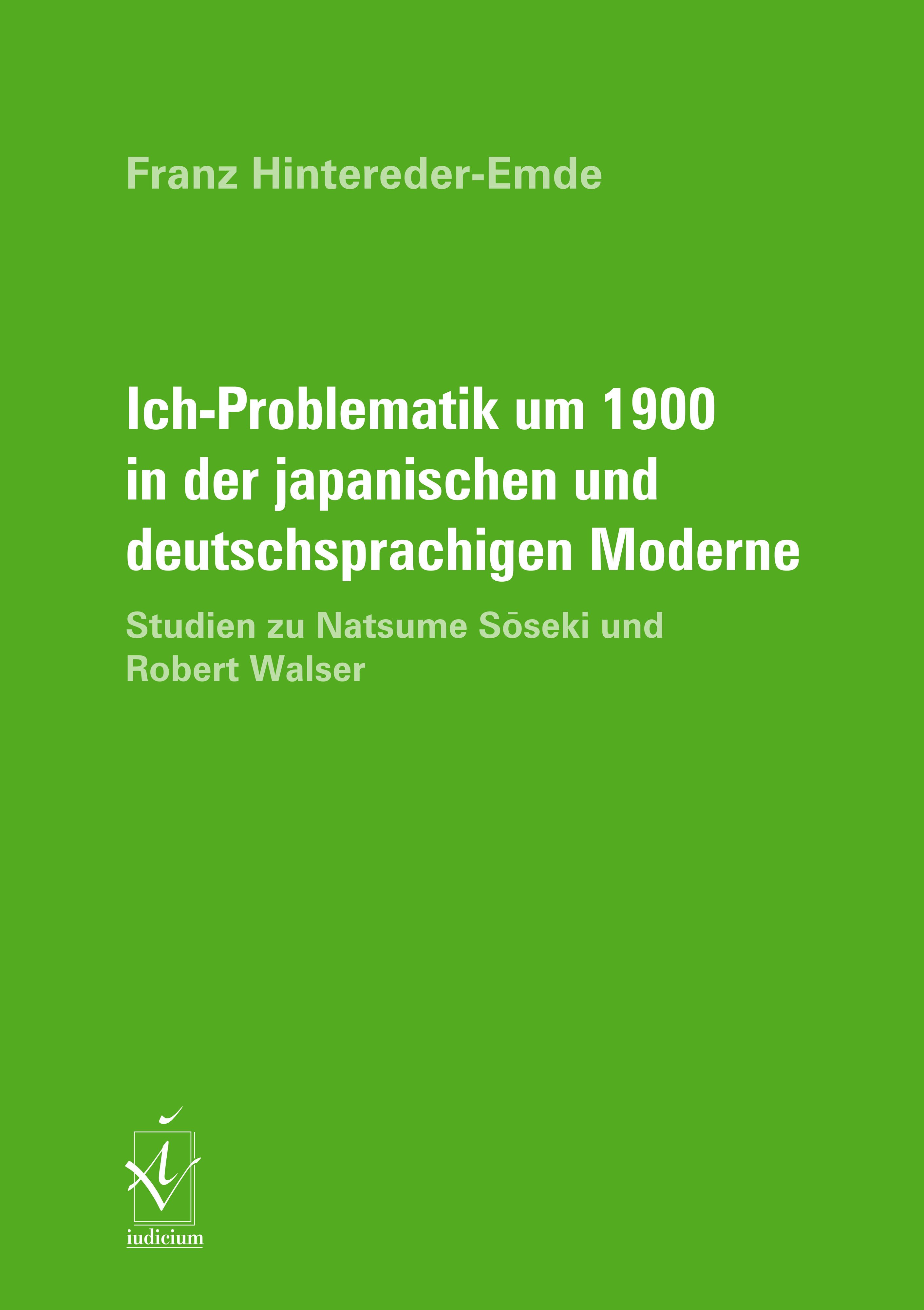 Ich-Problematik um 1900 in der japanischen und deutschsprachigen Moderne
