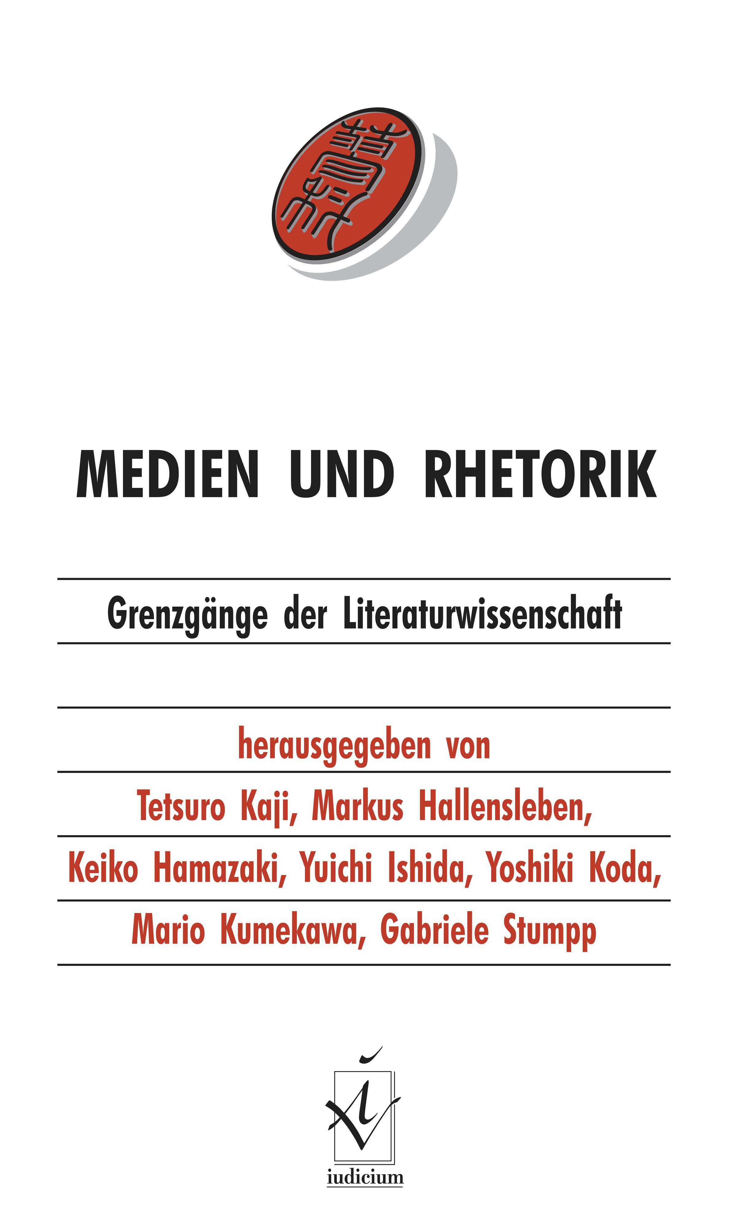 Medien und Rhetorik. Grenzgänge der Literaturwissenschaft