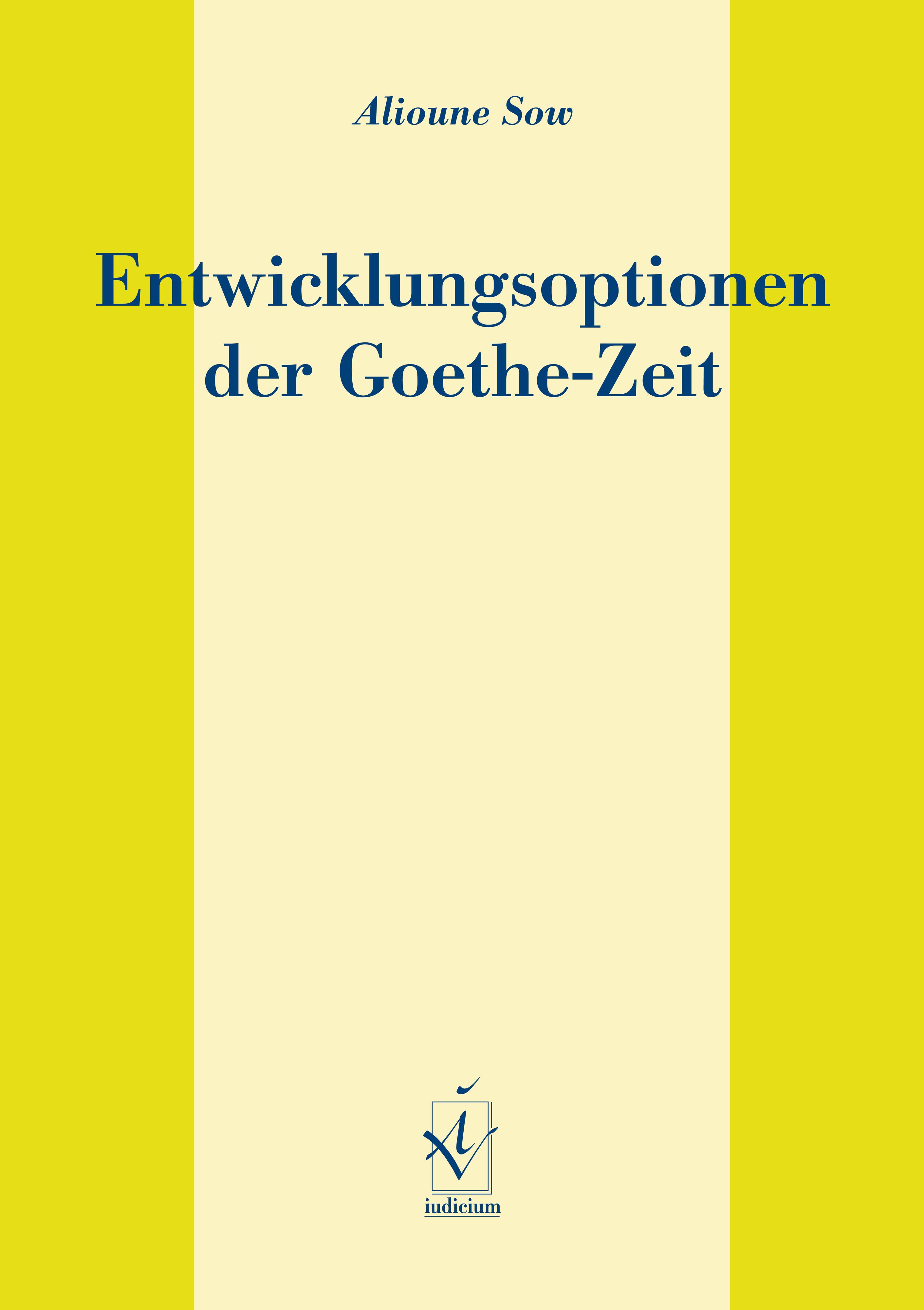 Entwicklungsoptionen der Goethe-Zeit