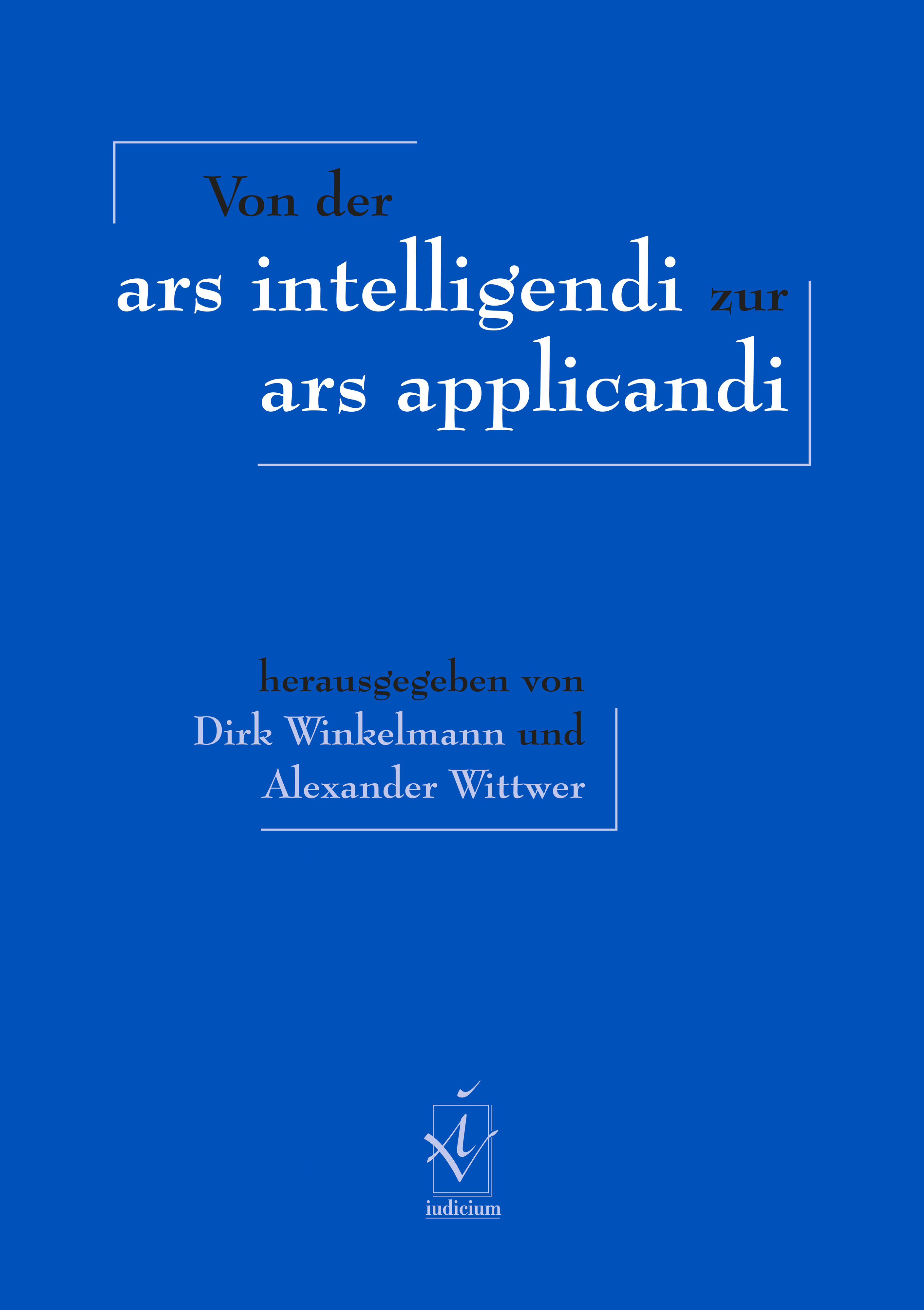 Von der ars intelligendi zur ars applicandi
