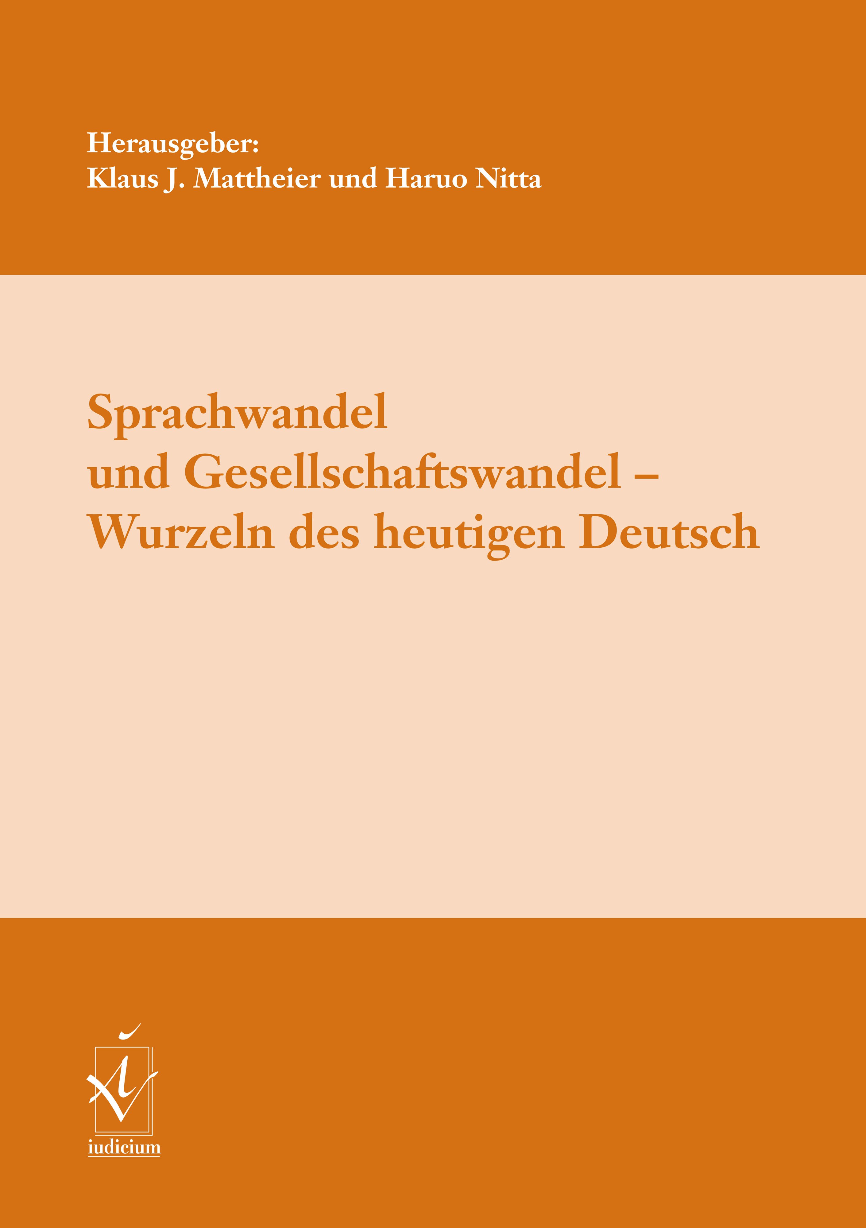 Sprachwandel und Gesellschaftswandel - Wurzeln des heutigen Deutsch
