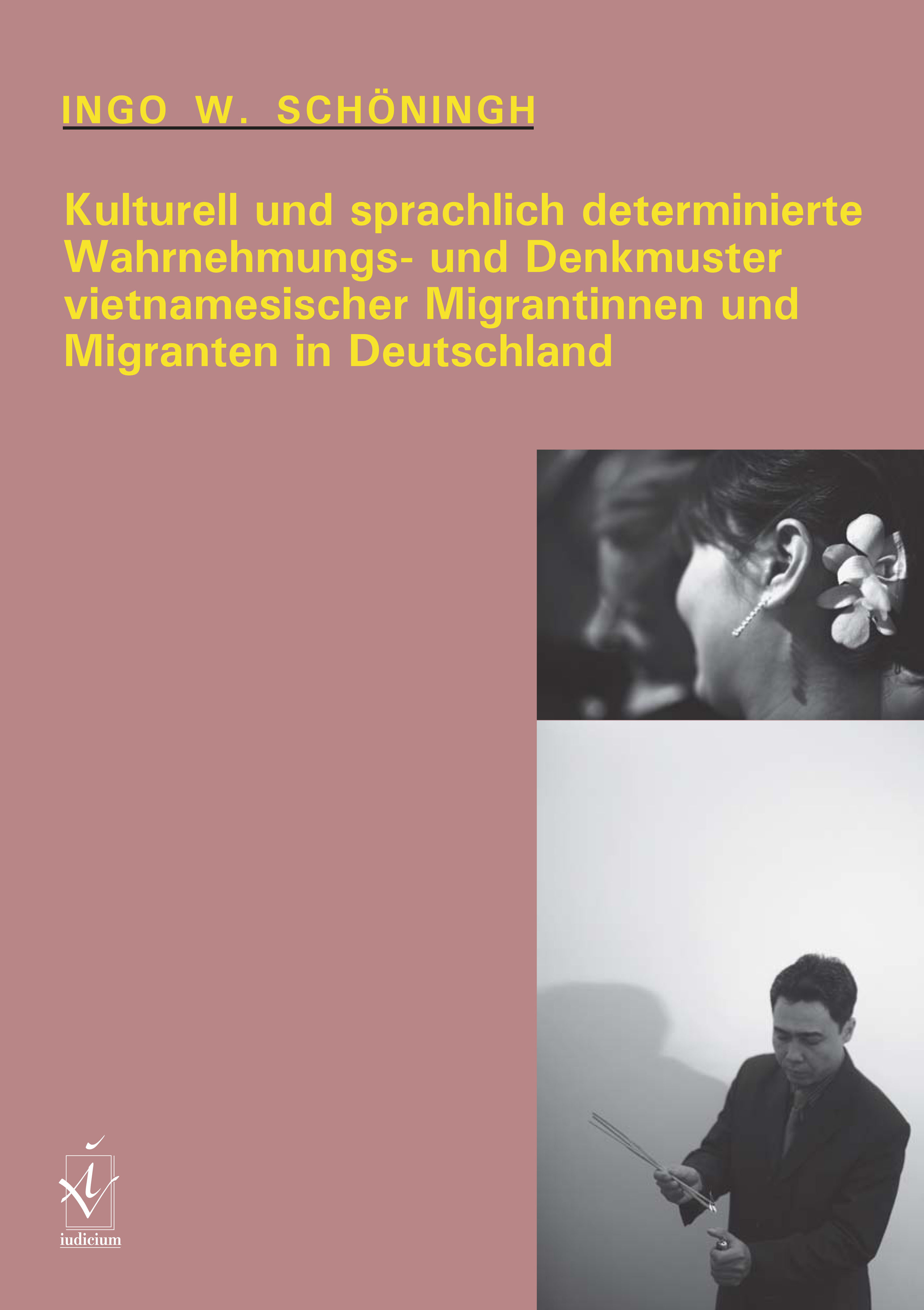 Kulturell un sprachlich determinierte Wahrnehmungs- und Denkmuster vietnamesischer Migrantinnen und Migranten in Deutschland
